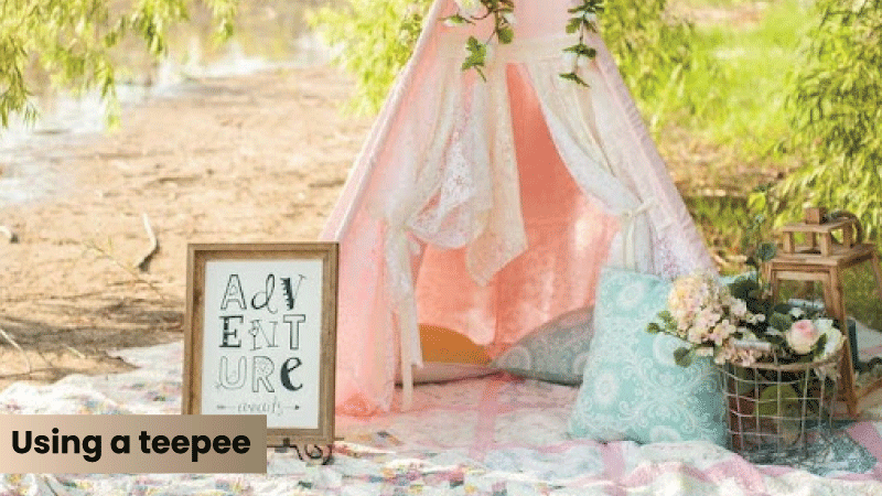 Using a teepee photography